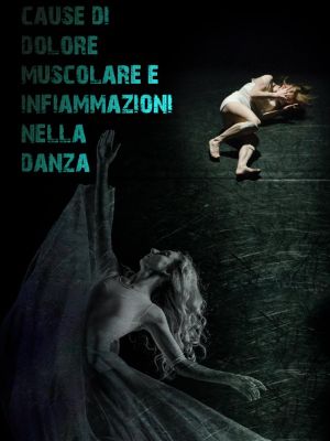 Come evitare il dolore muscolare e le infiammazioni nella danza